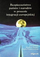 BEZPIECZEŃSTWO PAŃSTW i NARODÓW w PROCESIE INTEGRACJI EUROPEJSKIEJ ŚMIAŁEK