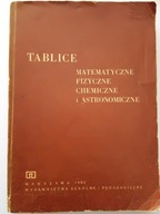 Tablice matematyczne fizyczne chemiczne i astronomiczne Lipczyński Rybka