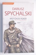 SPYCHALSKI Krzyżacki poker tom 1