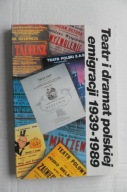 Teatr i dramat polskiej emigracji 1939-1989 / POSK Londyn Syrena //NOWA bdb