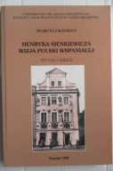 KOSMAN - Henryka Sienkiewicza wizja Polski wspaniałej Studia