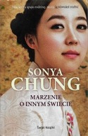 MARZENIE o INNYM ŚWIECIE Sonya CHUNG