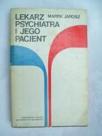 Lekarz psychiatra i jego pacjent - Jarosz