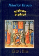Królowie przeklęci Lew i Lilie Maurice Druon