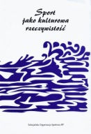SPORT jako KULTUROWA RZECZYWISTOŚĆ Zbigniew DZIUBIŃSKI