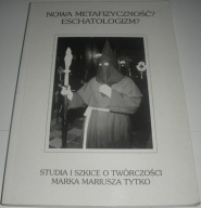 Nowa metafizyczność? Eschatologizm? Piątkowski
