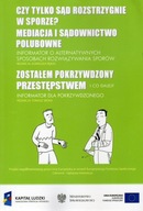 Czy tylko sąd rozstrzygnie w sporze Mediacja i sądownictwo polubowne + CD