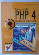 Tworzenie stron www PHP 4-Ćwiczenia praktyczne Andrzej Kierzkowski