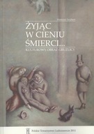 Żyjąc w cieniu śmierci: kulturowy obraz gruźlicy ; jak nowa