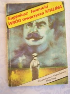 WRÓG TOWARZYSZA STALINA - IWANICKI