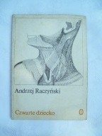 CZWARTE DZIECKO - RACZYŃSKI
