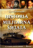 ILUSTROWANA HISTORIA MILITARNA ŚWIATA - A.A. Evans