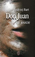 DON JUAN RAZ JESZCZE Andrzej BART