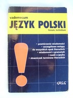 JĘZYK POLSKI - VADEMECUM LICEUM,TECHNIKUM