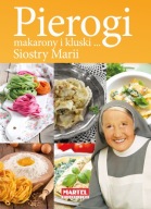 Pierogi makarony i kluski siostry Marii - Siostra Maria