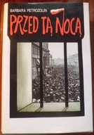 Petroz PRZED TĄ NOCĄ Historia POWSTANIE STYCZNIOWE