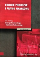 FINANSE PUBLICZNE i PRAWO FINANSOWE Cezary KOSIKOWSKI, Eugeniusz RUŚKOWSKI