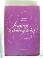 Sensacje z dawnych lat - Kaleta Roman