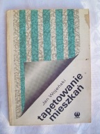 TAPETOWANIE MIESZKAŃ - Wojeński