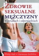 ZDROWIE SEKSUALNE MĘŻCZYZNY w pytaniach i odpowiedziach KELL, GRIFFITHS