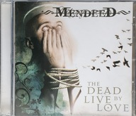 Mendeed The Dead Live By Love CD Irl