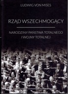 LUDWIG VON MISES RZĄD WSZECHMOGĄCY / TOTALITARYZM