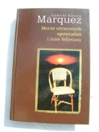 MORZE UTRACONYCH OPOWIADAŃ - MARQUEZ