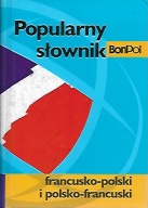 Popularny słownik Francusko-Polski i Polsko-Francuski Praca zbiorowa