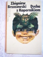DYCHA Z KOPERNIKIEM - BRZOZOWSKI