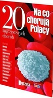 20 najczęstszych chorób Na co chorują Polacy Aneta Augustyn NOWA
