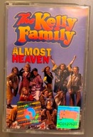 THE KELLY FAMILY - ALMOST HEAVEN [KASETA]
