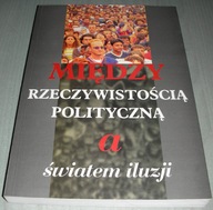 Między rzeczywistością polityczną a światem Nowa