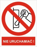 Naklejka PIKTOGRAM BHP, nie uruchamiać