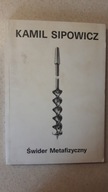Świder metafizyczny - Kamil Sipowicz **