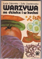 .WARZYWA NA DZIAŁCE I W KUCHNI-ZABORSKA,ZAWISTOWSK