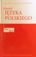 Słownik Języka Polskiego Poc - Rży Biblioteka Gazety Wyborczej redakcja A13