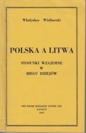 WIELHORSKI POLSKA A LITWA / Londyn 1947