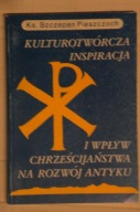 Kulturotwórcza inspiracja chrześcijaństwa - antyk / kultura etyka teologia