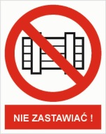 Naklejka PIKTOGRAM BHP, nie zastawiać