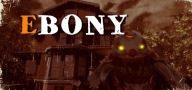 EBONY PC STEAM KEY KLUCZ horror, zombie, survival