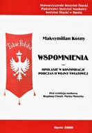 Maksymilian KOŚNY Wspomnienia Redakcja: Bogdan CIMAŁA, Marek MASNYK