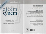 MIĘDZY OJCEM A SYNEM / PRZEWODNIK M. SMITH SJ.