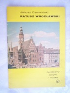 RATUSZ WROCŁAWSKI - J.CZERWIŃSKI