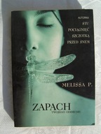 ZAPACH TWOJEGO ODDECHU - MELISSA P.
