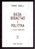 Thomas SOWELL BIEDA BOGACTWO I POLITYKA