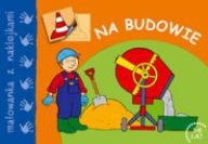 Na budowie malowanka z naklejkami