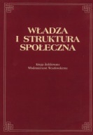 WŁADZA i STRUKTURA SPOŁECZNA A. JASIŃSKA-KANIA, Kazimierz M. SŁOMCZYŃSKI