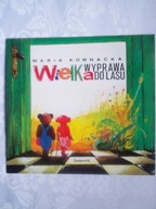 WIELKA WYPRAWA DO LASU - KOWNACKA