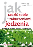Jak radzić sobie z zaburzeniami jedzenia Christine Craggs-Hinton