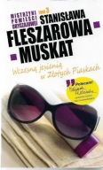 WCZESNĄ JESIENIĄ W.... / S.FLESZAROWA - MUSKAT